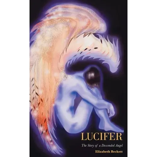 Lucifer: The Story of a Descended Angel