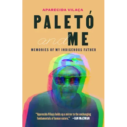 Paletó and Me: Memories of My Indigenous Father