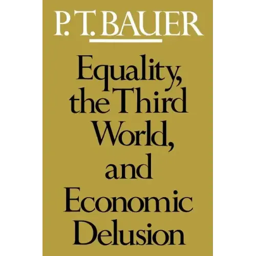 Equality, the Third World, and Economic Delusion