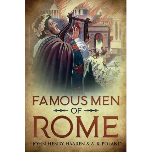 Famous Men of Rome: Annotated