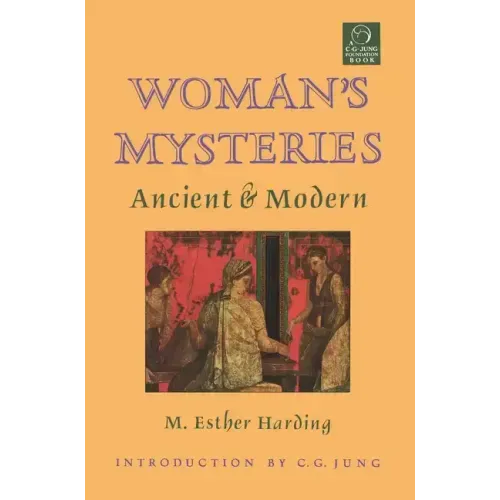 Woman's Mysteries: Ancient and Modern