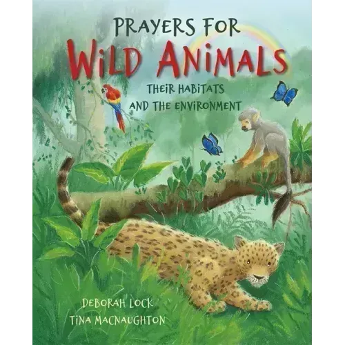 Prayers for Wild Animals: Their Habitats and the Environment