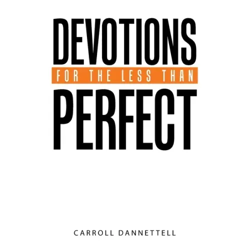 Devotions for the Less Than Perfect