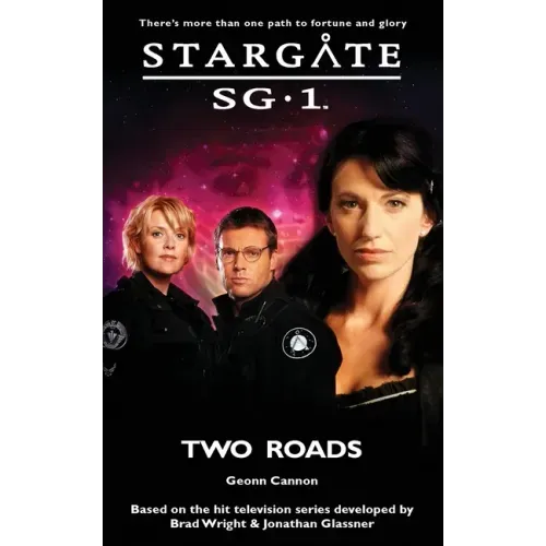 STARGATE SG-1 Two Roads