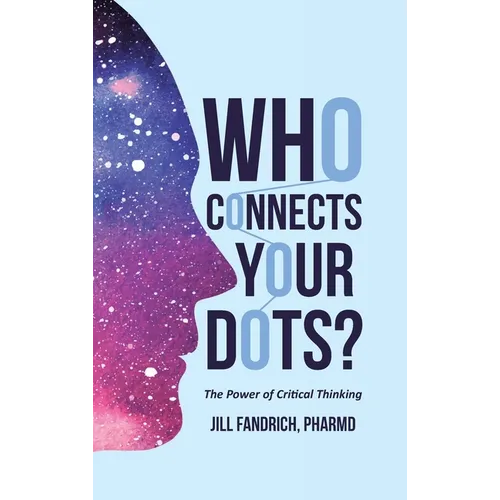 Who Connects Your Dots?: The Power of Critical Thinking