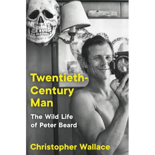 Twentieth-Century Man: The Wild Life of Peter Beard