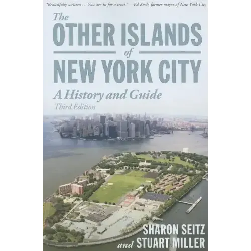 Other Islands of New York City: A History and Guide