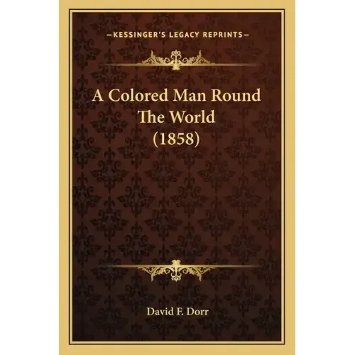 A Colored Man Round The World (1858)