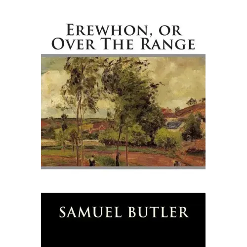 Erewhon, or Over The Range