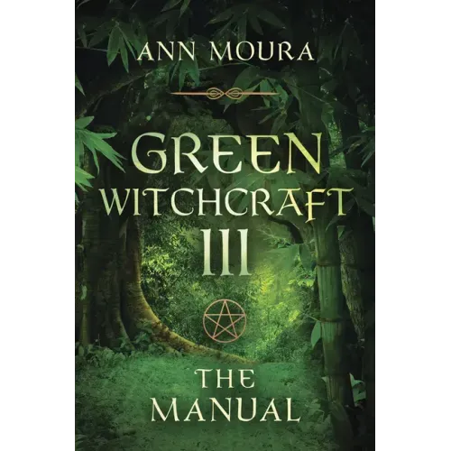 Green Witchcraft: The Manual