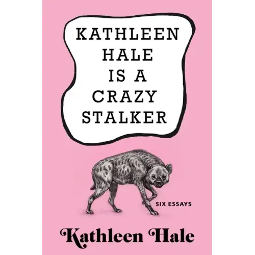 Kathleen Hale Is a Crazy Stalker