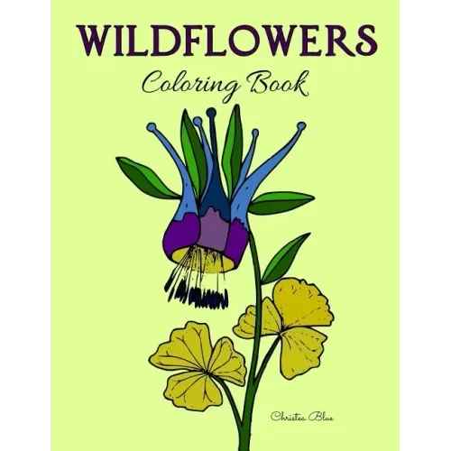 Wildflowers Coloring Book: (Adult Coloring, Relaxation, Stress Relief)