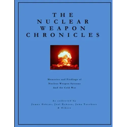 The Nuclear Weapon Chronicles