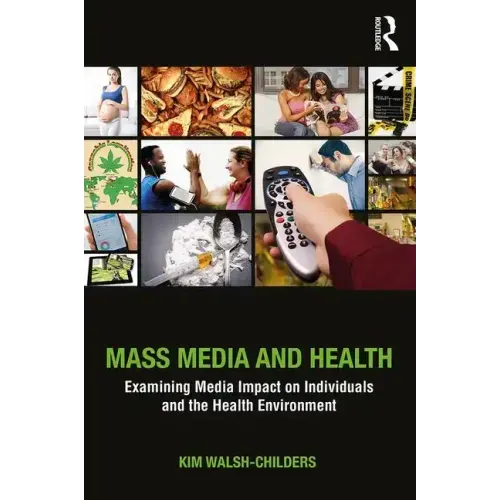 Mass Media and Health: Examining Media Impact on Individuals and the Health Environment