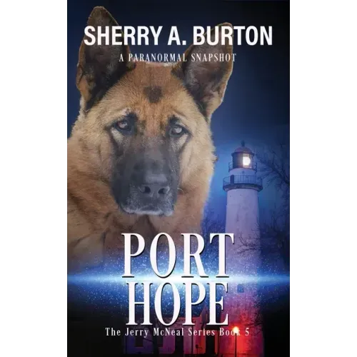 Port Hope: Join Jerry McNeal And His Ghostly K-9 Partner As They Put Their "Gifts" To Good Use.