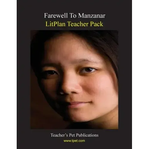 Litplan Teacher Pack: Farewell to Manzanar