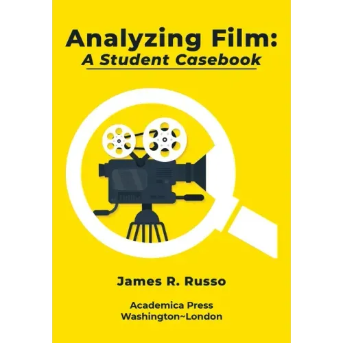 Analyzing Film: A Student Casebook