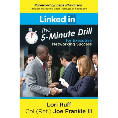 Linkedin: The 5-Minute Drill for Executive Networking Success