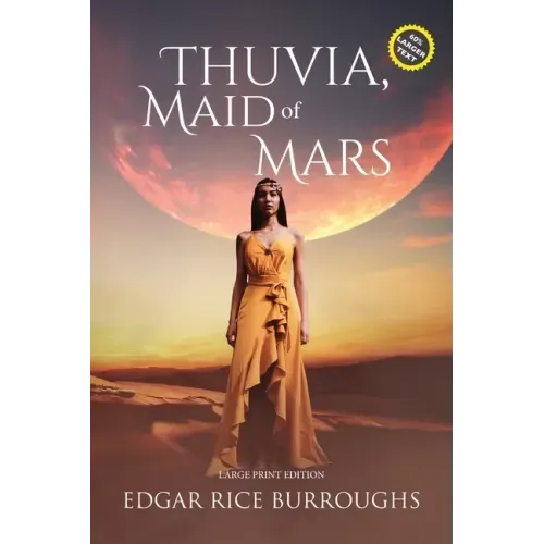 Thuvia, Maid of Mars (Annotated, Large Print): Large Print Edition