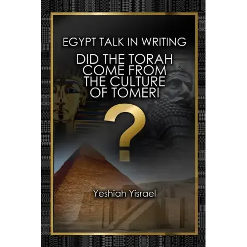 Egypt Talk In Writing: Did the Torah come from the culture of Tomeri?