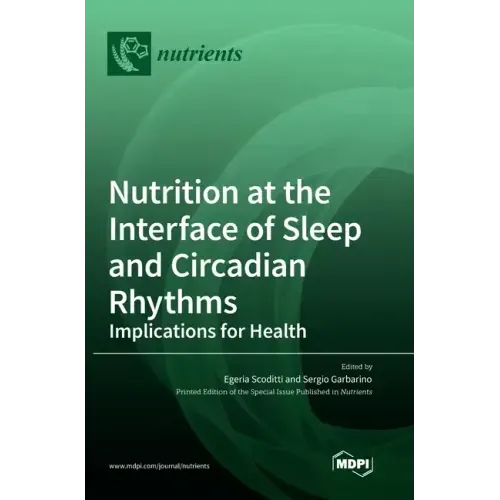 Nutrition at the Interface of Sleep and Circadian Rhythms: Implications for Health