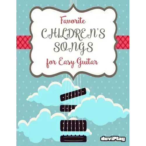 Favorite Children's Songs for Easy Guitar