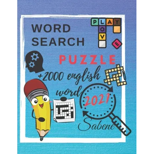 word search puzzle +2000 english word 2021 sabene: word search puzzle +2000 english word 2021 sabene. size (8.5 x 11 inches) with 216 page. 50 puzzle