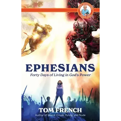 Ephesians: Forty Days of Living in God's Power