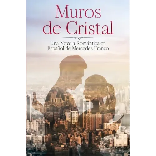(6 Libros En 1) Muros de Cristal y Con y Sin Derechos: Colección Completa de Novelas Románticas en Español