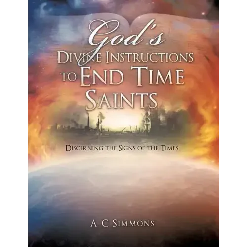 God's Divine Instructions to End Time Saints