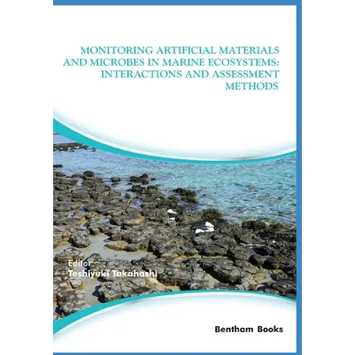 Monitoring Artificial Materials and Microbes in Marine Ecosystems: Interactions and Assessment Methods