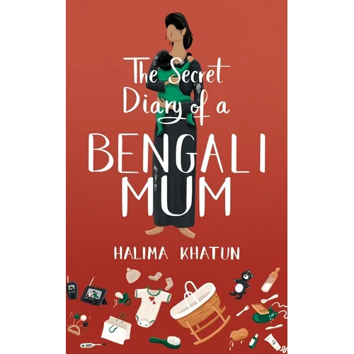 The Secret Diary of a Bengali Mum