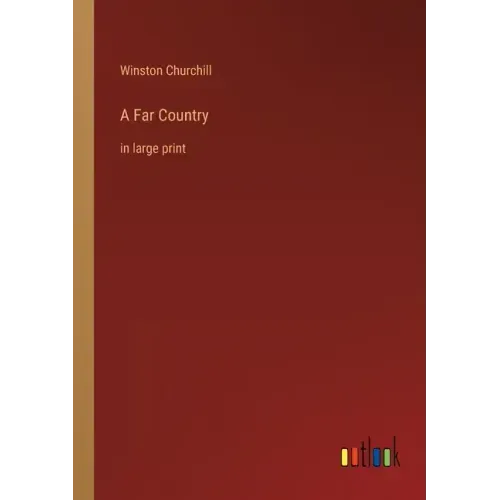 A Far Country: in large print