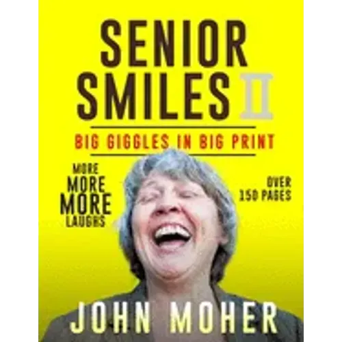 Senior Smiles II: Big Giggles In Big Print