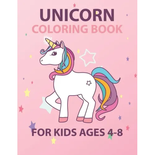 Unicorn Coloring Book For Kids Ages 4-8: a unicorn drawing book for kids, girls, boys, 8.5 x 11 size, 50 pages