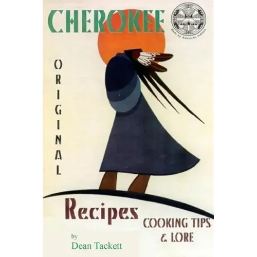 Cherokee Recipes, Cooking Tips & Lore