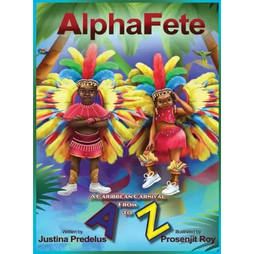 AlphaFete: A Caribbean Carnival From A to Z
