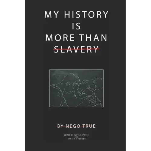 My History Is More Than Slavery