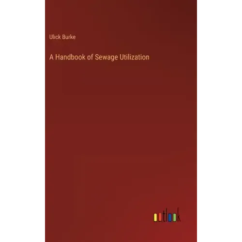A Handbook of Sewage Utilization