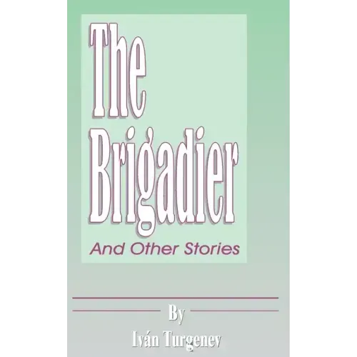 The Brigadier: And Other Stories