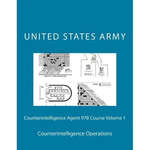 Counterintelligence Agent 97B Course Volume 1: Counterintelligence Operations