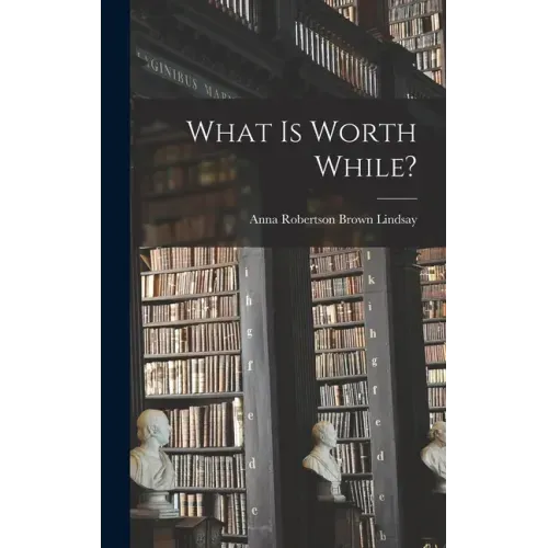 What is Worth While?