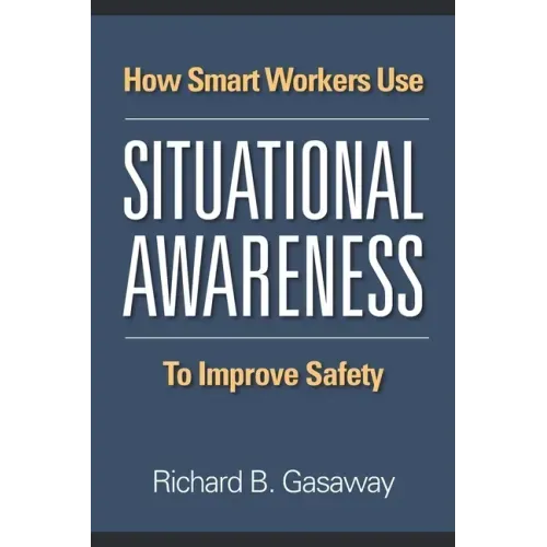 How smart workers use situational awareness to improve safety