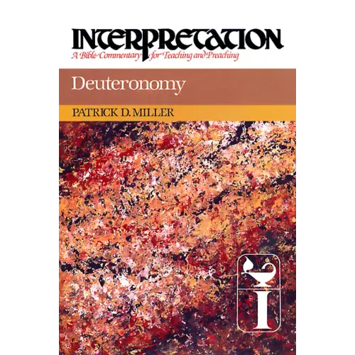 Deuteronomy: Interpretation: A Bible Commentary for Teaching and Preaching