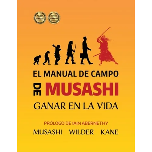 El Manual de Campo de Musashi: Ganar en la Vida