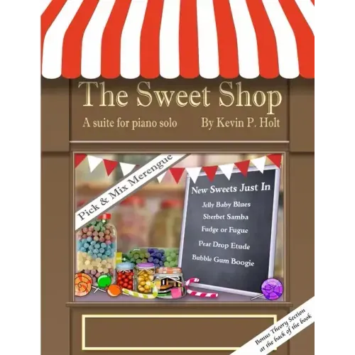 The Sweet Shop - Suite for solo piano