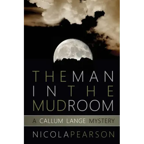 The Man in the Mud Room: A Callum Lange Mystery
