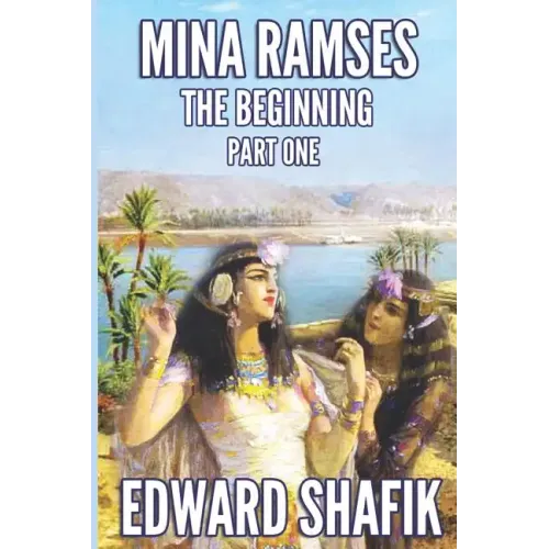 Mina Ramses: Part One: The Beginning