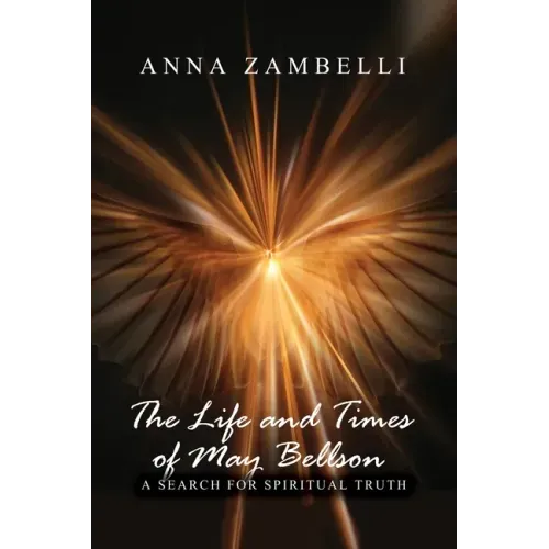 The Life and Times of May Bellson: A Search for Spiritual Truth