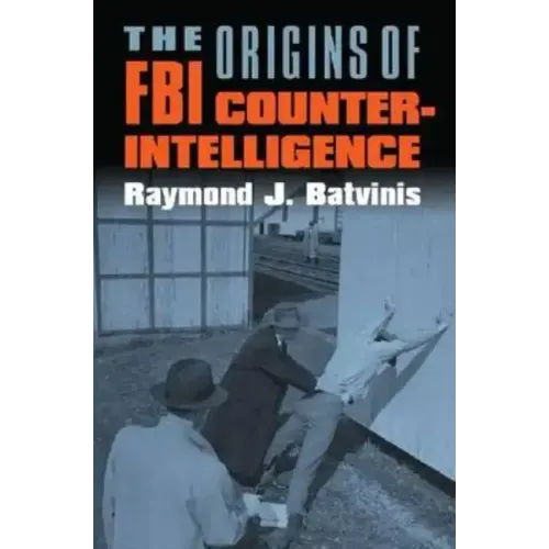 The Origins of FBI Counterintelligence